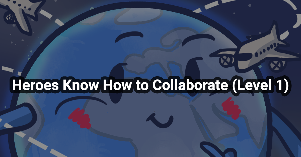 Heroes Know How to Collaborate