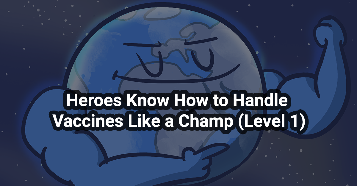 Heroes Know How to Handle Vaccines Like a Champ