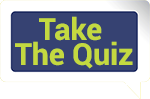 Take The Quiz!